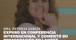 La Dra. Patricia García expuso en Conferencia Internacional y comentó su presentación en Lancet